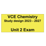 2023-2027 VCE Chemistry Unit 2 Exam